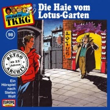 TKKG - Folge 98: Die Haie vom Lotus-Garten audiobook, André Minninger