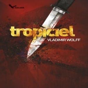 Tropiciel, Vladimir Wolff