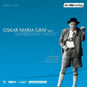 "Verbrennt mich!", Oskar Maria Graf