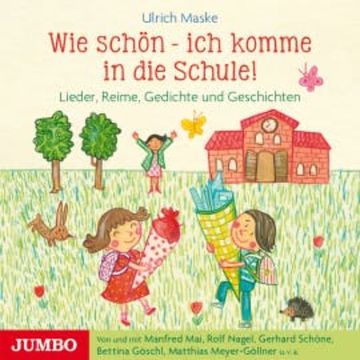 Wie schön - ich komme in die Schule! audiobook, Ulrich Maske