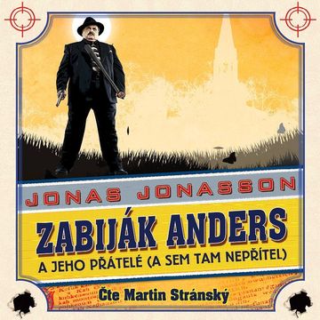 Zabiják Anders a jeho přátelé (a sem tam nepřítel) audiobook, Jonas Jonasson