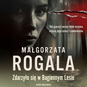 Zdarzyło się w Bagiennym Lesie, Małgorzata Rogala