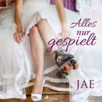 Alles nur gespielt - lesbischer Liebesroman audiobook, Jae