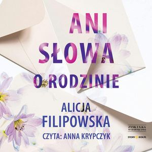 Ani słowa o rodzinie, Alicja Filipowska