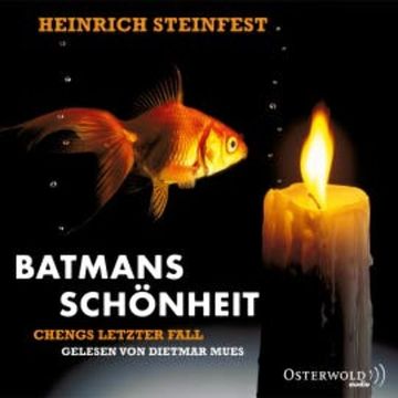 Batmans Schönheit (Markus-Cheng-Reihe 4) audiobook, Heinrich Steinfest