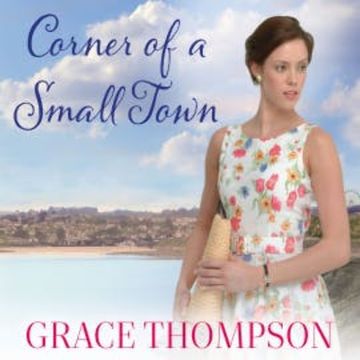Corner of a Small Town audiobook, Grace Thompson