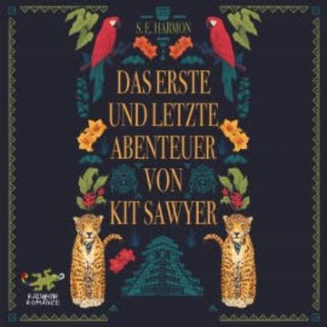 Das erste und letzte Abenteuer von Kit Sawyer audiobook, S. E. Harmon