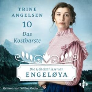 Das Kostbarste (Die Geheimnisse von Engeløya 10), Trine Angelsen