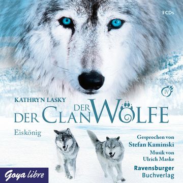 Der Clan der Wölfe. Eiskönig audiobook, Kathryn Lasky