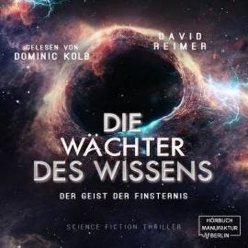 Der Geist der Finsternis - Die Wächter des Wissens, Band 5 (ungekürzt) audiobook, David Reimer