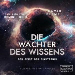 Der Geist der Finsternis - Die Wächter des Wissens, Band 5 (ungekürzt), David Reimer