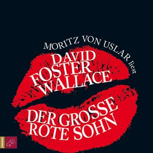 Der große rote Sohn, David Foster Wallace