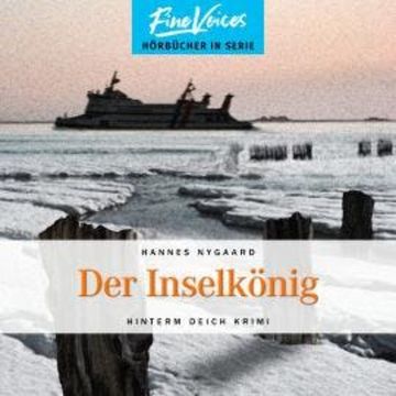 Der Inselkönig - Hinterm Deich Krimi, Band 6 (ungekürzt) audiobook, Hannes Nygaard