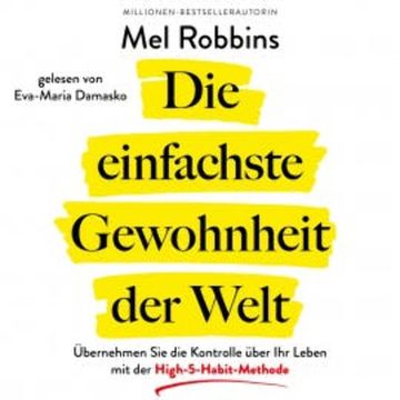 Die einfachste Gewohnheit der Welt audiobook, Mel Robbins