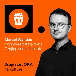 Drugi Rzut OKA: Serialowa rewolucja w Polsce. Czy musimy gonić zachód?, OKO.press