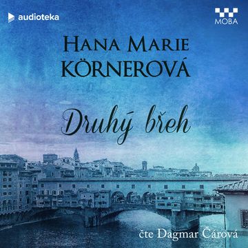 Druhý břeh audiobook, Hana Marie Körnerová