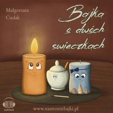 Bajka o dwóch świeczkach audiobook, Małgorzata Cudak