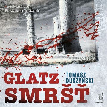 Glatz - Smršť audiobook, Tomasz Duszyński