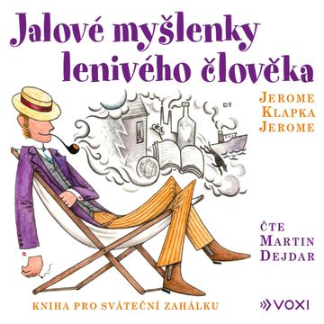 Jalové myšlenky lenivého člověka audiobook, Jerome Klapka Jerome