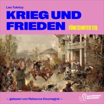 Krieg und Frieden (Fünfzehnter Teil) audiobook, Leo Tolstoy