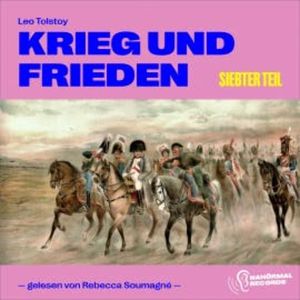 Krieg und Frieden (Siebenter Teil), Leo Tolstoy