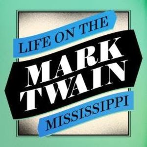 Life on the Mississippi (Unabridged), Mark Twain