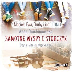 Maciek, Ewa, Gruby i inni. Tom 1. Samotne wyspy i storczyk, Anna Onichimowska