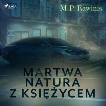 Martwa natura z księżycem audiobook, Marian Piotr Rawinis