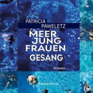 Meerjungfrauengesang, Patricia Paweletz