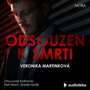 Odsouzen k smrti audiobook, Veronika Martinková