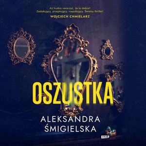Oszustka, Aleksandra Śmigielska