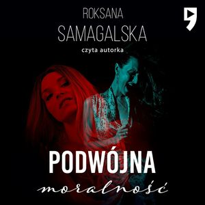 Podwójna moralność, Roksana Samagalska