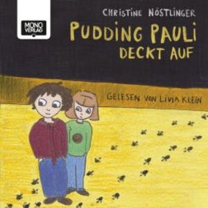Pudding Pauli deckt auf, Christine Nöstlinger