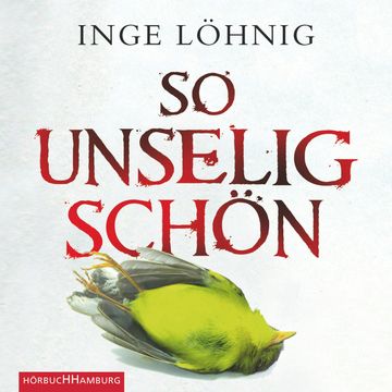 So unselig schön audiobook, Inge Löhnig