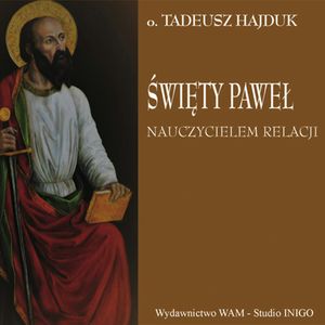 Święty Paweł nauczycielem relacji, Tadeusz Hajduk SJ