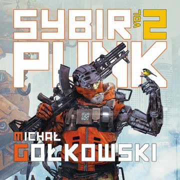 Sybirpunk. Tom 2 audiobook, Michał Gołkowski