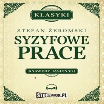 Syzyfowe prace audiobook, Stefan Żeromski