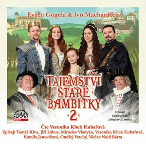 Tajemství staré bambitky 2, Evžen Gogela, Ivo Macharáček, Václav Noid Bárta