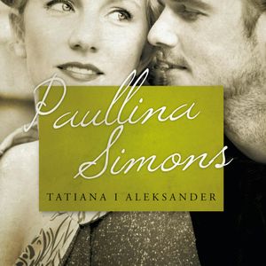 Tatiana i Aleksander, Paullina Simons