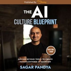 The AI Culture Blueprint, Sagar Pandya