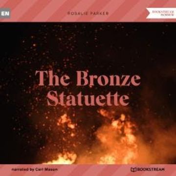 The Bronze Statuette (Unabridged) audiobook, Rosalie Parker