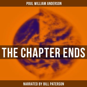 The Chapter Ends audiobook, Poul William Anderson