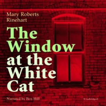 The Window at the White Cat audiobook, Mary Roberts Rinehart