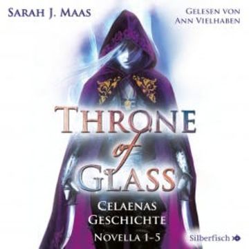 Throne of Glass 0: Celaenas Geschichte. Novella 1-5 audiobook, Sarah J. Maas