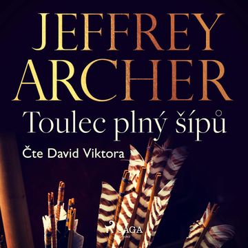 Toulec plný šípů audiobook, Jeffrey Archer