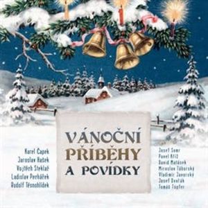 Vánoční příběhy a povídky, Jaroslav Hašek, Jaroslav Major, Karel Čapek, Ladislav Pecháček, Rudolf Těsnohlídek, Vojtěch Steklač