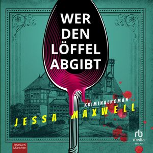 Wer den Löffel abgibt, Jessa Maxwell