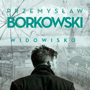 Widowisko, Przemysław Borkowski