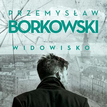 Widowisko, Przemysław Borkowski