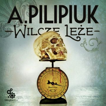 Wilcze Leże audiobook, Andrzej Pilipiuk